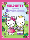 Cover image for Hello Kitty Presents: The Fairytale Collection